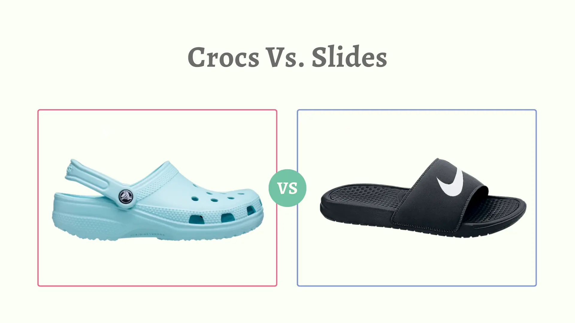 Crocs Vs. Slides